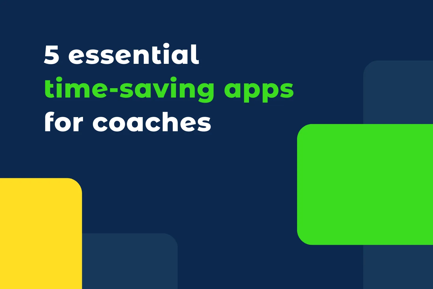 5 essential time-saving apps for coaches