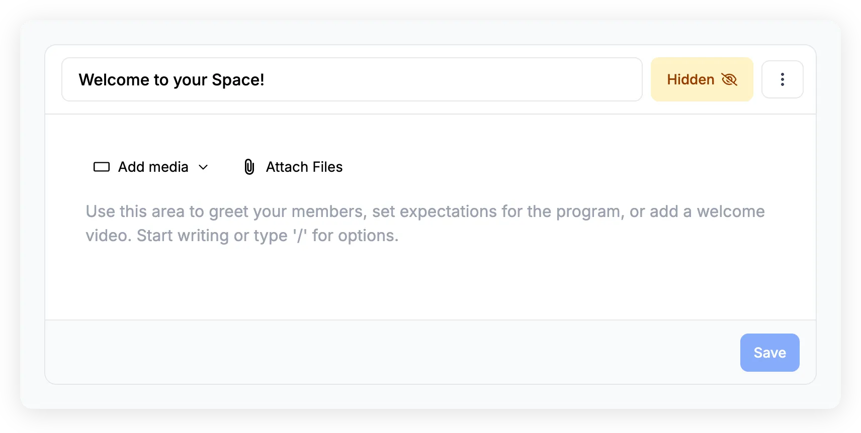 Welcome section with title, rich text editor, Add media and Attach Files options, and Hidden visibility badge