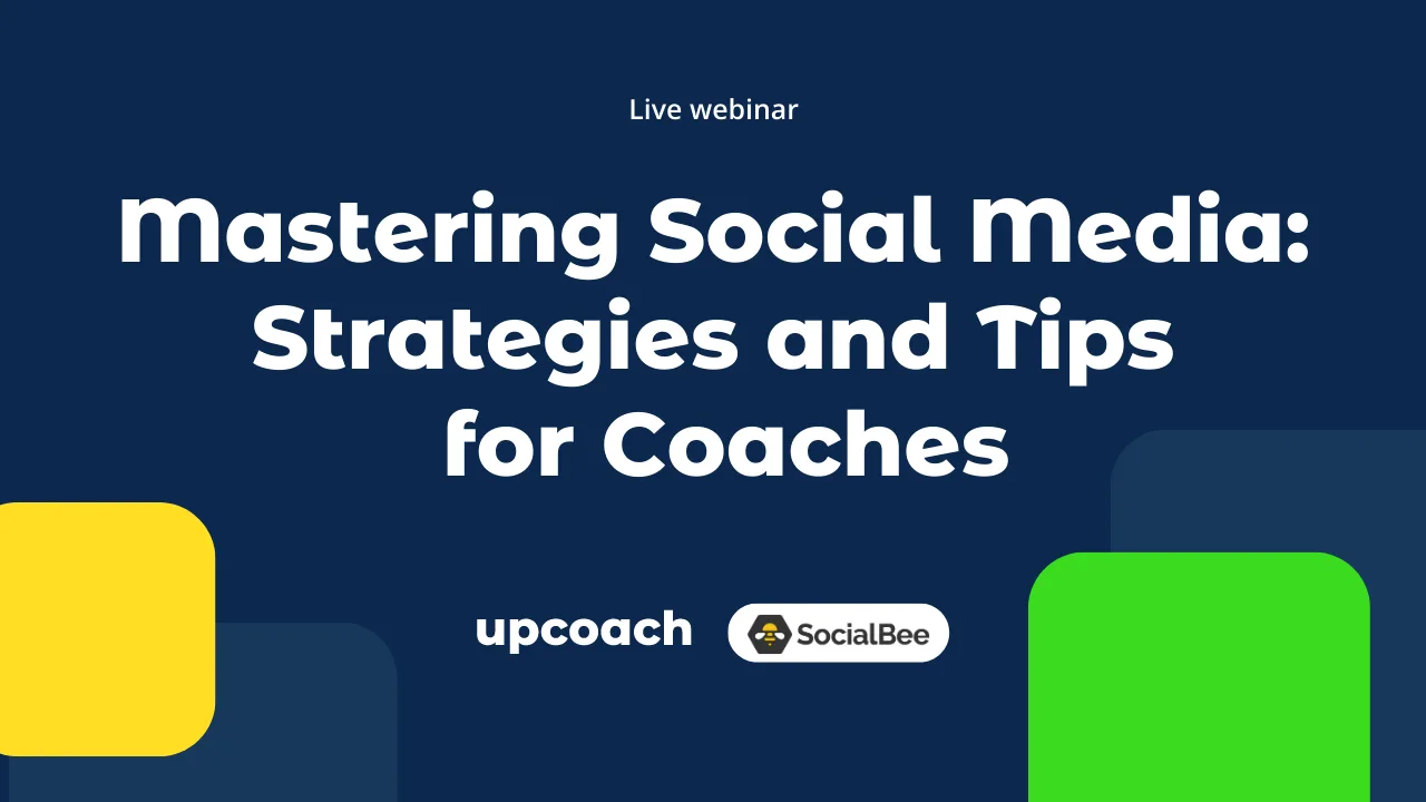 Mastering social media for coaches webinar