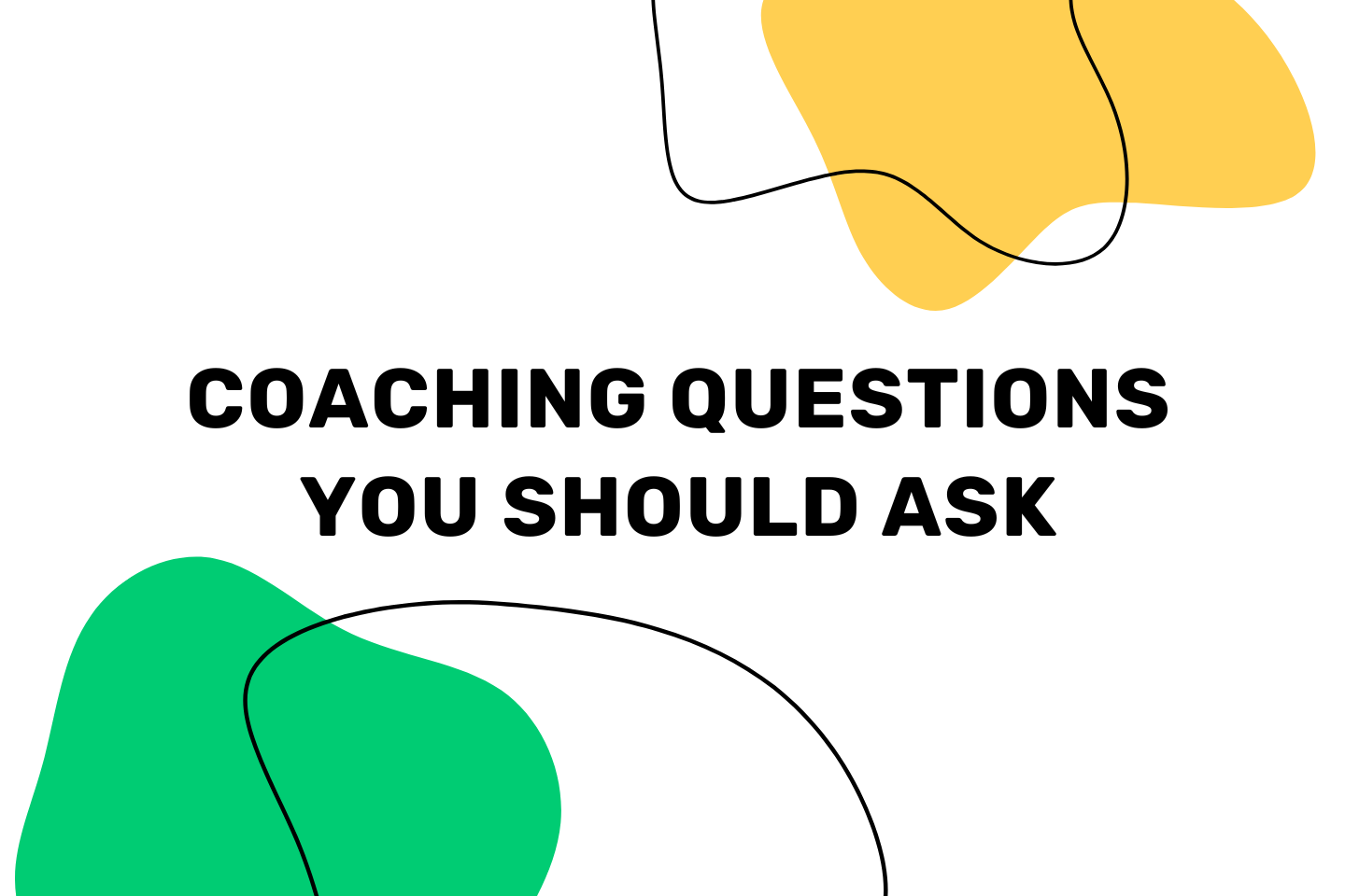 Coaching Questions You Should Always Ask