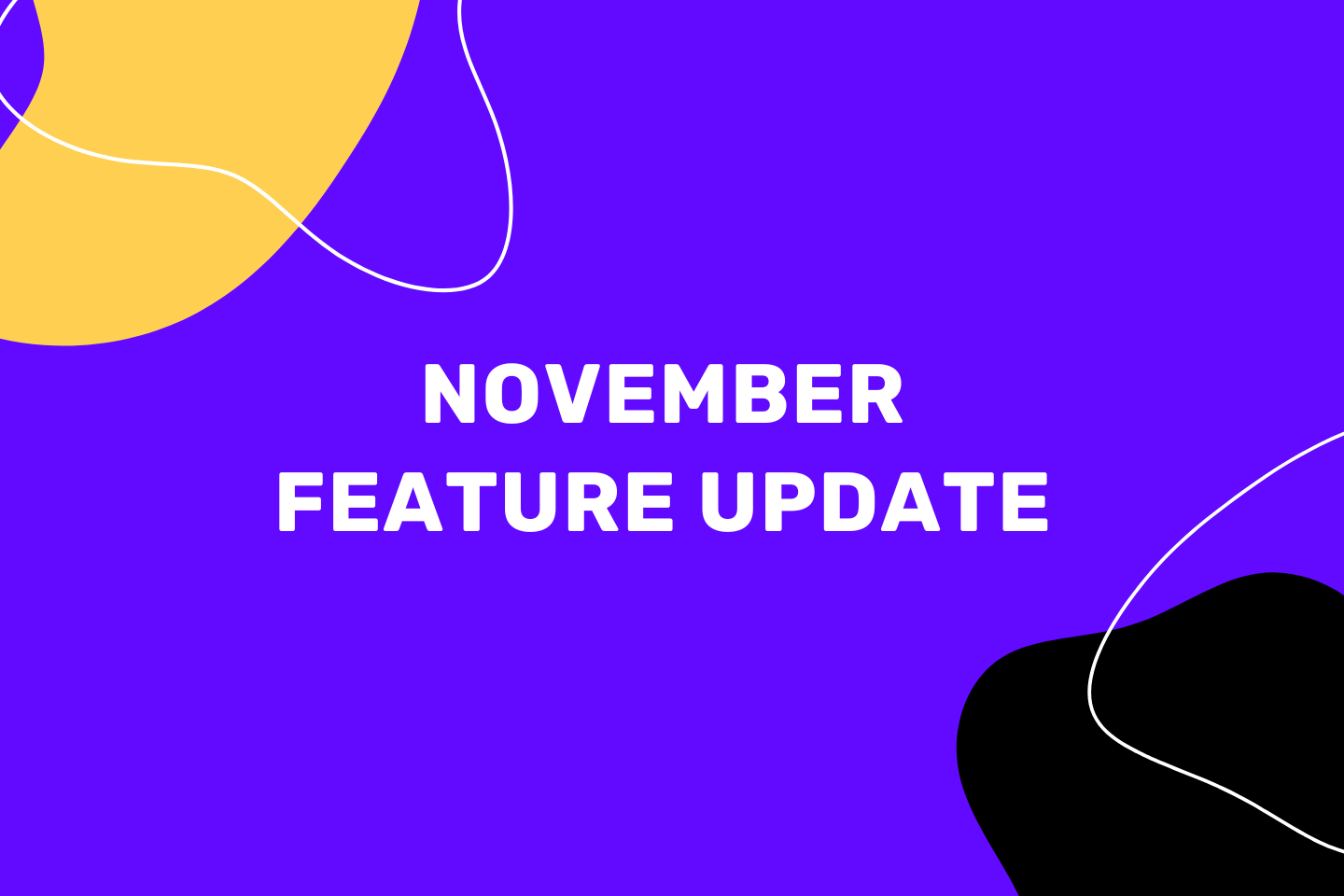 November Feature Update