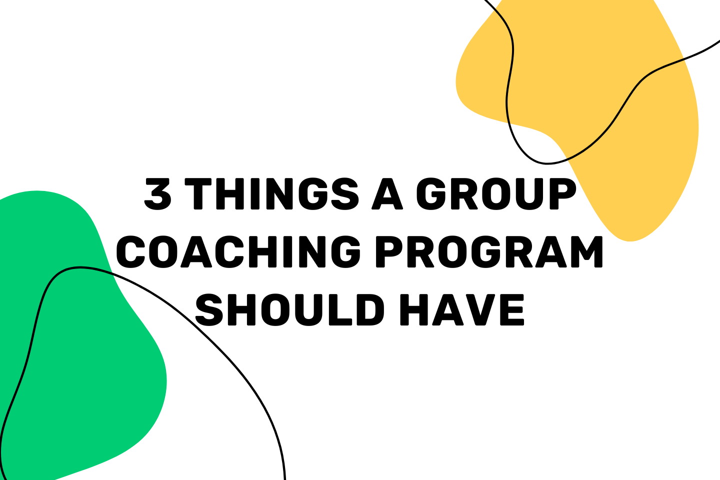 3 Things a Group Coaching Program Should Have