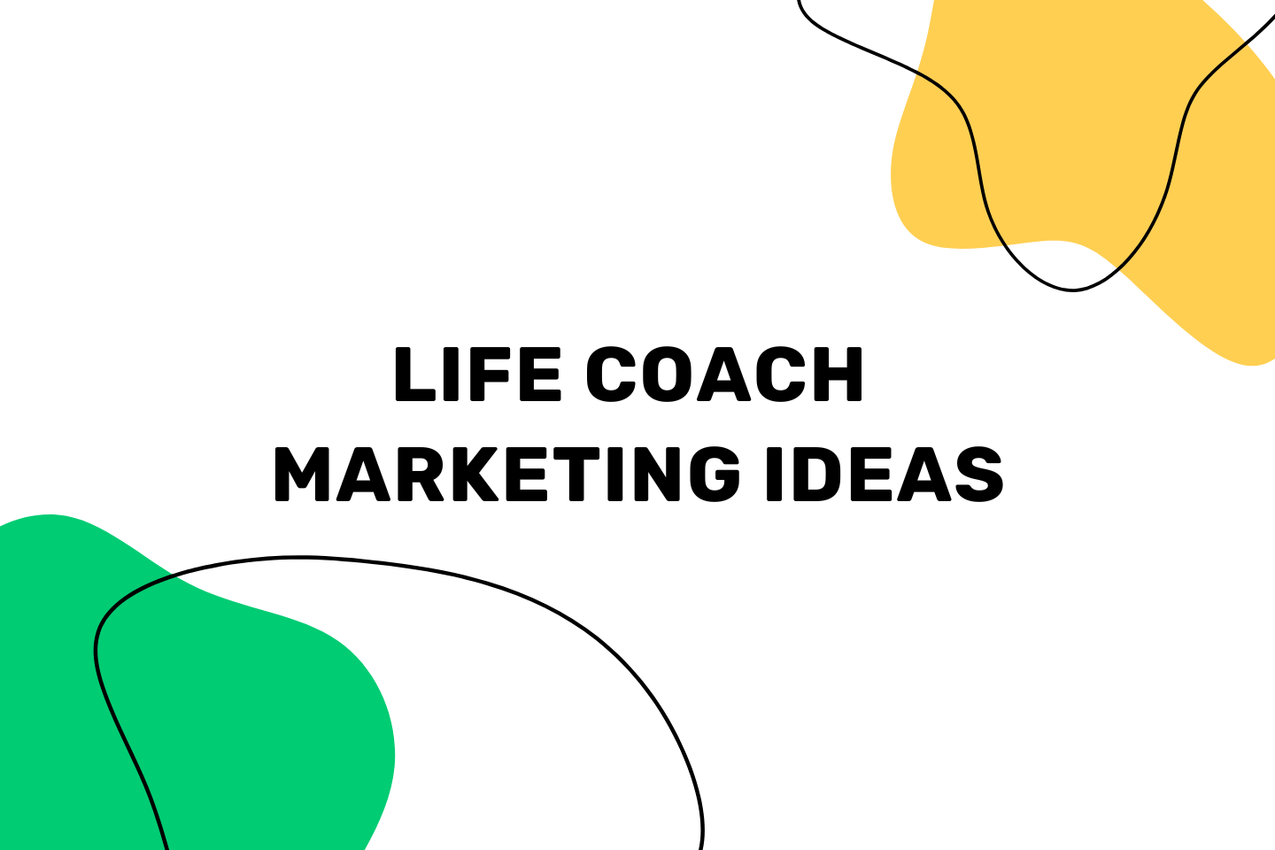 Life Coach Marketing Ideas