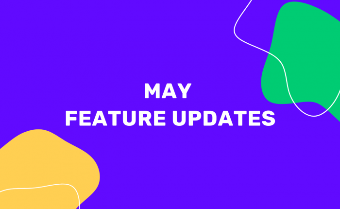 May Feature Updates