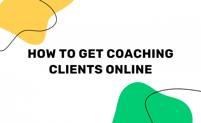 How to Get Coaching Clients Online