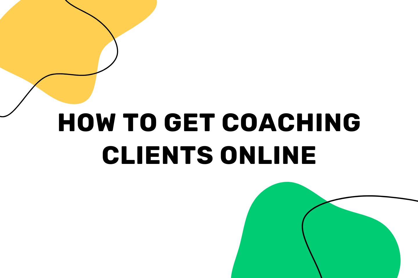How to Get Coaching Clients Online