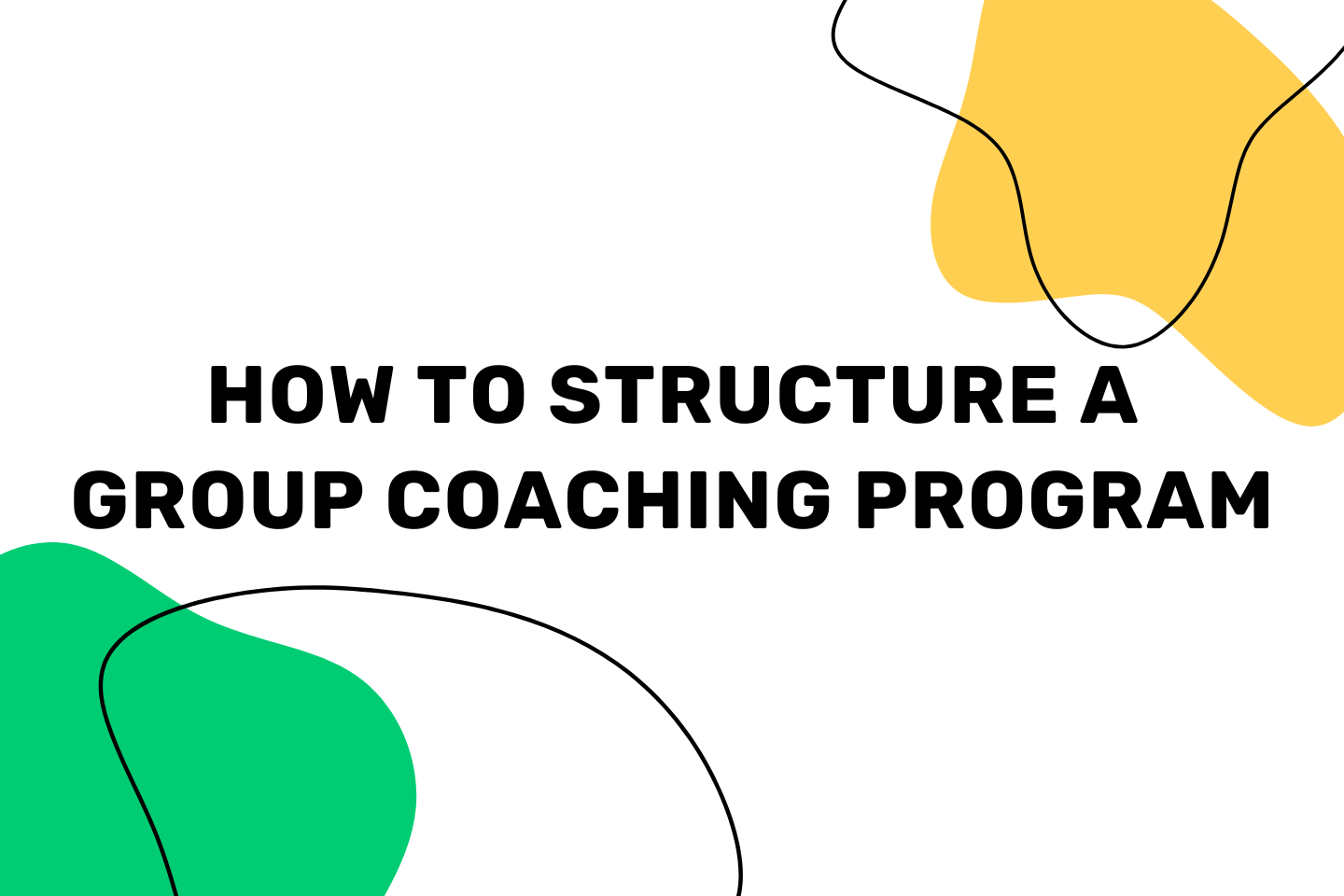 How to Structure a Group Coaching Program