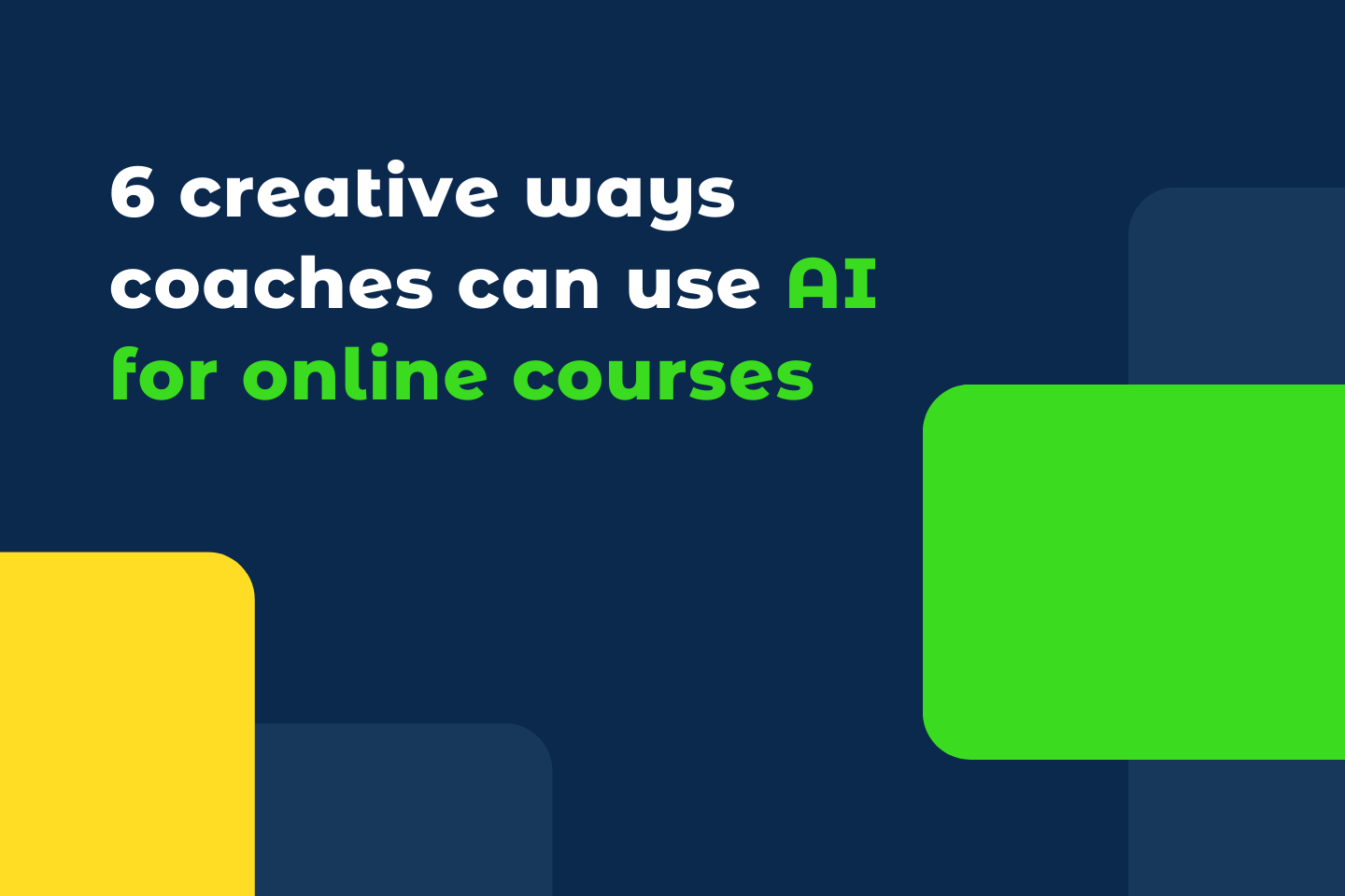6 Creative Ways Coaches Can Use AI for Online Courses