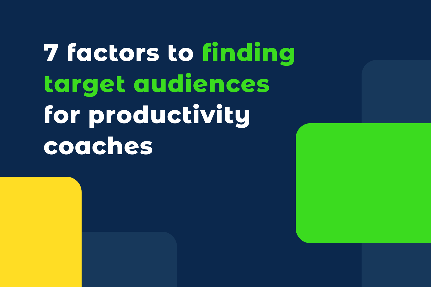 7 key factors to finding target audiences for productivity coaches