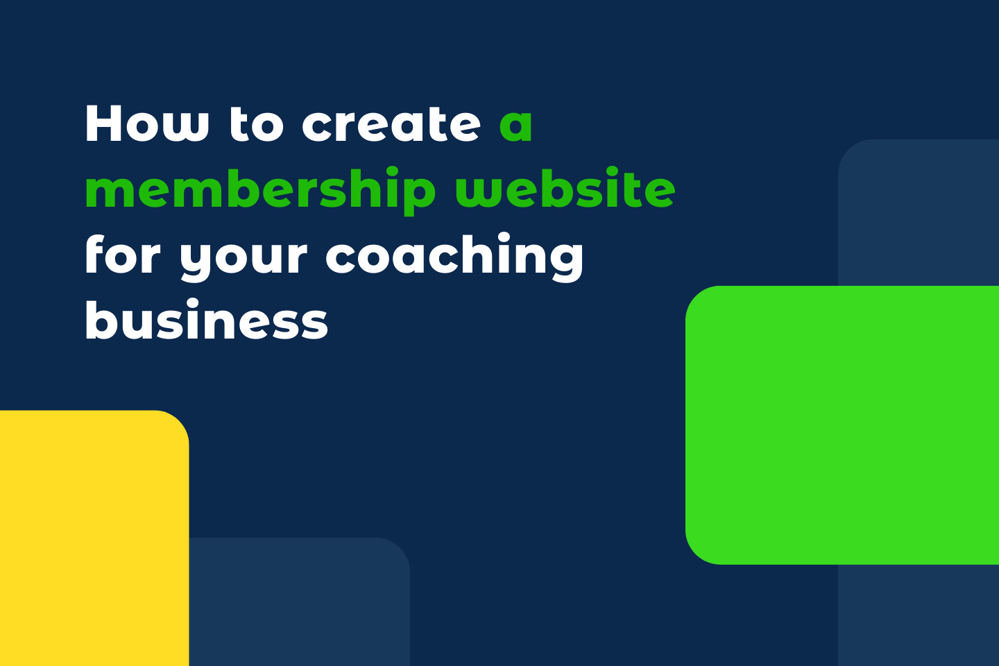 How to create a membership website for your coaching business