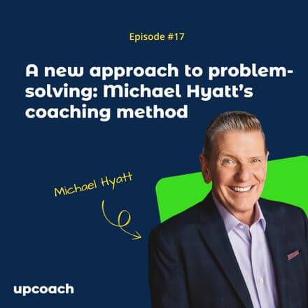 A New Approach to Problem-Solving: Michael Hyatt’s Coaching Method