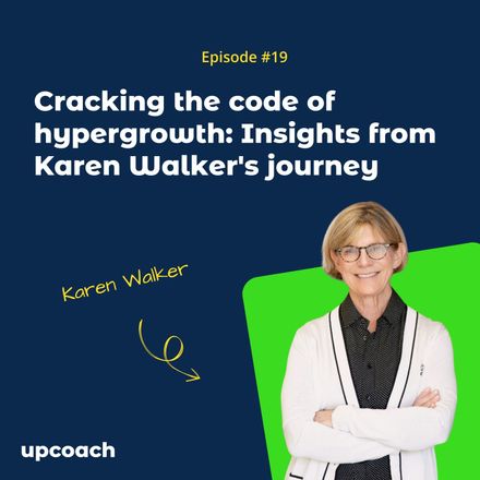 Cracking the Code of Hypergrowth: Insights from Karen Walker's Journey