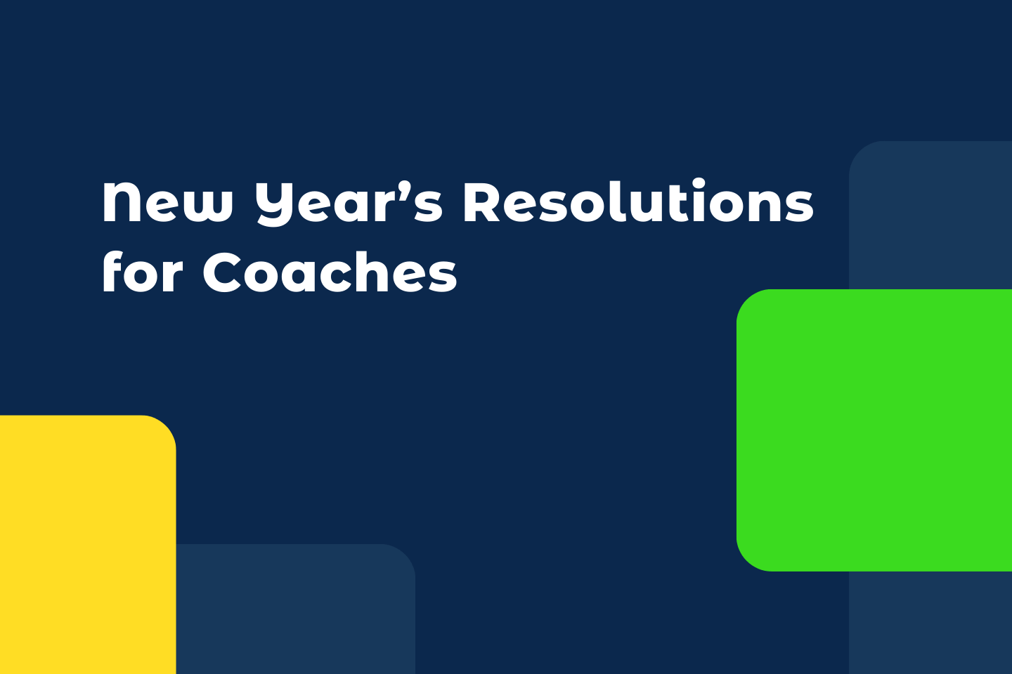 New Year’s Resolutions for coaches
