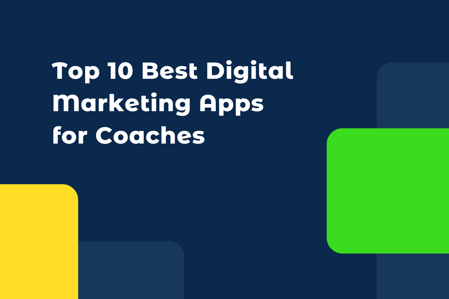 Top 10 Best Digital Marketing Apps for Coaches