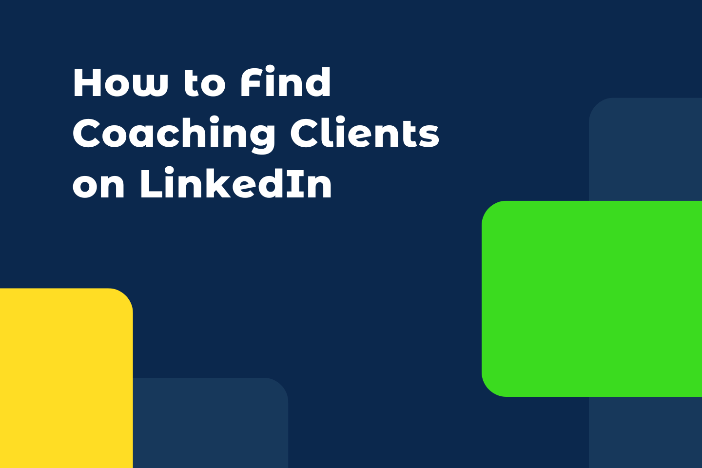 How to Find Coaching Clients on LinkedIn